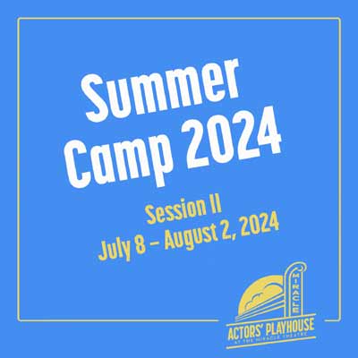 Summer Camp at Actors’ Playhouse Theatre 2024 – Actors' Playhouse at ...